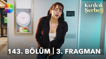 Kızılcık Şerbeti 143. Bölüm 3. Fragmanı