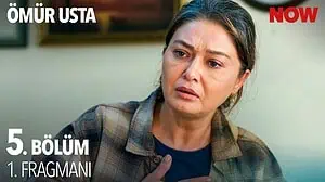 Ömür Usta 5. Bölüm 1. Fragmanı