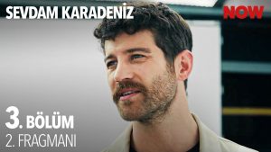 Sevdam Karadeniz 3. Bölüm 2. Fragmanı
