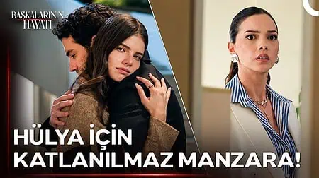 Başkalarının Hayatı 5. Bölüm – Hülya’nın Aile Yemeği Yalanı Neslihan’ı Çıldırttı!