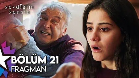 Sevdiğim Sensin 21. Bölüm Fragman