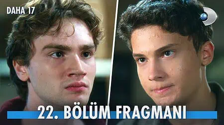 Daha 17 22. Bölüm Fragmanı